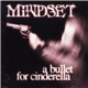 Mindset - A Bullet For Cinderella